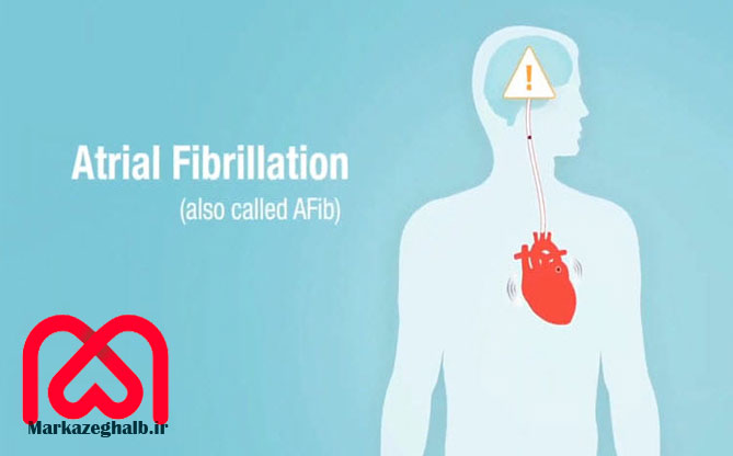 فیبریلاسیون دهلیزی چیست - مرکز قلب